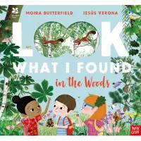 Moira Butterfield National Trust: Look What I Found in the Woods