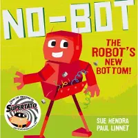 Paul Linnet No-Bot the Robot's New Bottom