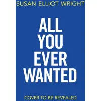 All You Ever Wanted