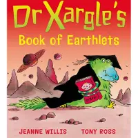 Jeanne Willis Dr Xargle's Book of Earthlets