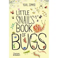 Yuval Zommer Little Snail's Book of Bugs