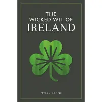 The Wicked Wit of Ireland