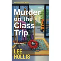 Murder on the Class Trip