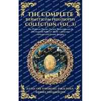 Muze Publishing The Complete Hermeticism Philosophy Collection (Vol. 3)