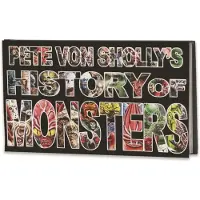 Pete Von Sholly's History of Monsters
