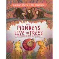 John Townsend Why Monkeys Live In Trees and Other Animal Stories of the Great Outdoors