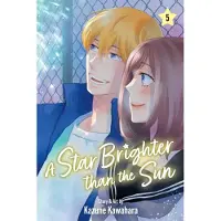 Viz Media, Subs. of Shogakukan Inc A Star Brighter Than the Sun, Vol. 5