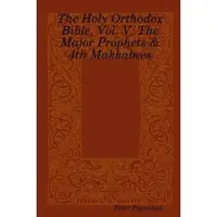 Lulu.com The Holy Orthodox Bible, Vol. V, The Major Prophets & 4th Makkabees