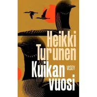 Heikki Turunen: Kuikan vuosi