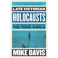 Verso Late Victorian Holocausts: El Niño Famines and the Making of the Third World