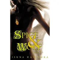 Hasekura, Isuna Spice And Wolf: Vol 1 - Novel