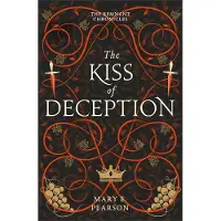 The Kiss of Deception: The Remnant Chronicles