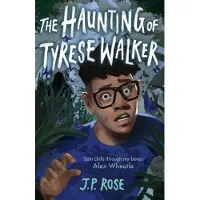 ANDERSEN PRESS LTD The Haunting of Tyrese Walker