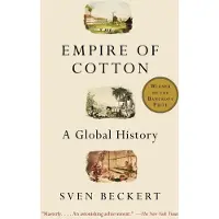 Empire of Cotton: A Global History
