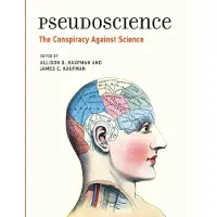 Pseudoscience: The Conspiracy Against Science