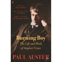 Burning Boy: The Life and Work of Stephen Crane