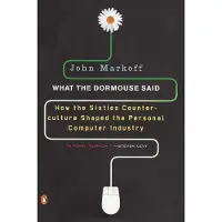 What the Dormouse Said: How the Sixties Counterculture Shaped the Personal Computer Industry