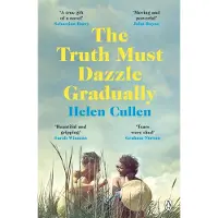 The Truth Must Dazzle Gradually