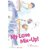 Viz Media, Subs. of Shogakukan Inc My Love Mix-Up!, Vol. 1