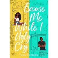 Hot Key Books Excuse Me While I Ugly Cry
