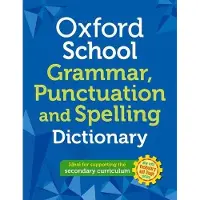 Oxford Dictionaries Oxford School Spelling, Punctuation and Grammar Dictionary