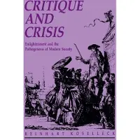 BOKUS Critique and Crisis: Enlightenment and the Pathogenesis of Modern Society