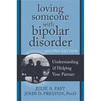New Harbinger Publications Loving Someone with Bipolar Disorder, Second Edition: Understanding and Helping Your Partner