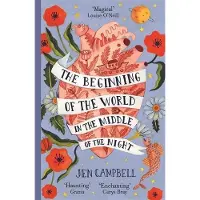 The Beginning of the World in the Middle of the Night: an enchanting collection of modern fairy tales