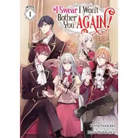 Seven Seas Entertainment I Swear I Won't Bother You Again! (Light Novel) Vol. 1