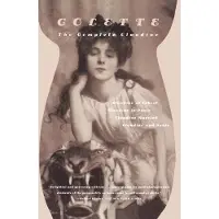 The Complete Claudine: Claudine at School/Claudine in Paris/Claudine Married/Claudine and Annie