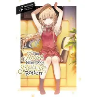 Yen Press The Angel Next Door Spoils Me Rotten, Vol. 4 (Light Novel): Volume 4