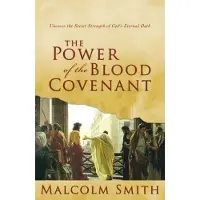 Harrison House The Power of the Blood Covenant: Uncover the Secret Strength in God's Eternal Oath