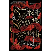 A Strange and Stubborn Endurance