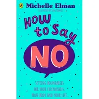 Penguin Books Ltd How To Say No