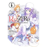 BOKUS Re: ZERO, Vol. 6 (Novel) : -Starting Life in Another World-