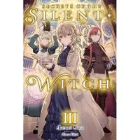 Yen Press Secrets of the Silent Witch, Vol. 3