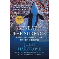 St. Martin's Publishing Group Beneath the Surface: Killer Whales, Seaworld, and the Truth Beyond Blackfish