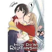 Viz Media, Subs. of Shogakukan Inc How Do We Relationship?, Vol. 1