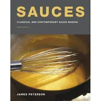 Sauces: Classical and Contemporary Sauce Making, Fourth Edition