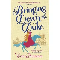Bringing Down the Duke: swoony, feminist and romantic, perfect for fans of Bridgerton