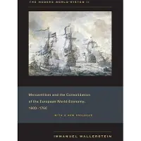 University of California Press The Modern World-System II: Mercantilism and the Consolidation of the European World-Economy, 1600-1750