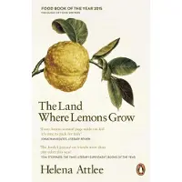 The Land Where Lemons Grow: The Story of Italy and its Citrus Fruit