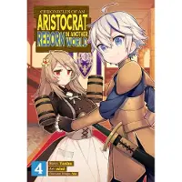 BOKUS Chronicles of an Aristocrat Reborn in Another World (Manga) Vol. 4