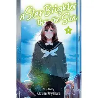 Viz Media, Subs. of Shogakukan Inc A Star Brighter than the Sun, Vol. 2