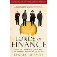 Lords of Finance: 1929, The Great Depression, and the Bankers who Broke the World