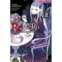 Yen Press RE: Zero -Starting Life in Another World-, Vol. 10 (Light Novel)
