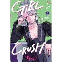 Viz Media, Subs. of Shogakukan Inc Girl Crush, Vol. 5