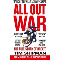 HarperCollins All Out War: The Full Story of How Brexit Sank Britains Political Class