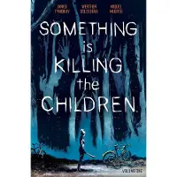 BOKUS Something is Killing the Children Vol. 1