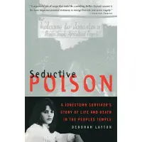 Knopf Doubleday Publishing Group Seductive Poison: A Jonestown Survivor's Story of Life and Death in the Peoples Temple